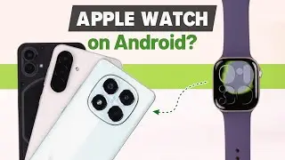 Can You Use Apple Watch with Android Phone? [Full Guide]