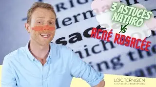 Acn&eacute; Rosac&eacute;e : 3 astuces naturo pour s'en d&eacute;barasser