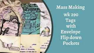 Mass Making Tags with Envelope Flip Down Pockets - Wk 290