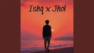 Ishq x Jhol