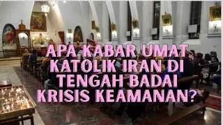 Apa yang Terjadi pada Umat Katolik di Tengah Protes Kekerasan di Iran?