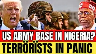 FINALLY US MILITARY BASE IN NIGERIA? T&Egrave;RR0RISTS PANICS AS TRUMP MAY INTRODUCE SOLDIERS' PRESENCE