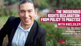 The Indigenous Rights Declaration: From Policy to Practice with Khelsilem