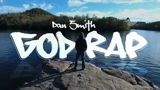 Dan Smith - God Rap MUSIC VIDEO