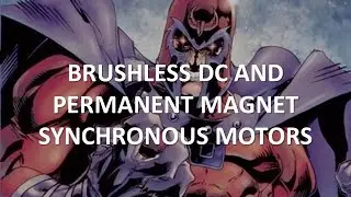 Brushless DC and Permanent Magnet Synchronous Motors (Part 2 of 4)