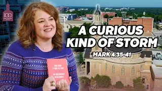 A Curious Kind of Storm | Mark 4:35-41