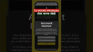 SnapChat Account Delete nahi ho raha hai 72 hours Problem 2025 | How to Fix 72 hour restrictions