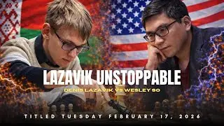 Denis Lazavik vs Wesley So ❗ 3314 Rated Power Performance! ❗ Titled Tuesday Grand Prix 2026