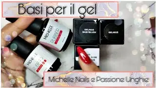 Basi Gel | Michelle Nails | Passione Unghie |