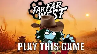 Far Far West: A Rootin' Tootin' Spell Slingin' Robot Cowboy Game
