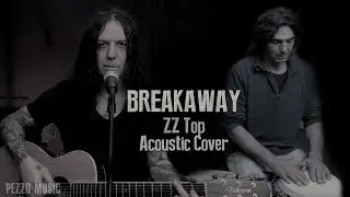 Breakaway - ZZ Top (Acoustic Cover - Pezzo ft. Roland L&uuml;thard)