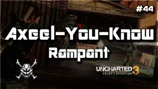 Uncharted 3: Axeel-You-Know l Rampant l Airstrip l Team Deathmatch HD