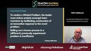 SEACON 2020 Three Cs: Covid, Cloud, and Change - Wicked Problem of Covid and Sensemaking with Agile