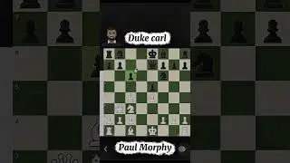 The Opera Game - Paul Morphy Vs Duke Karl