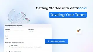 Getting Started with Vista Social: Inviting Your Team