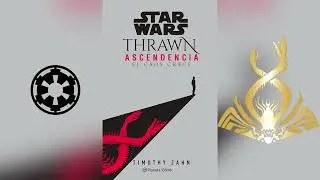 Thrawn Ascendencia: El Caos Crece - Cap&iacute;tulo 15 - Star Wars - Galaxia Sonora (Parte 1)