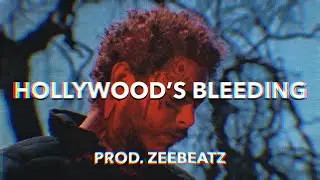 [FREE] Post Malone - &ldquo;Hollywood&rsquo;s Bleeding&rdquo; Drill Remix [Prod. Zeebeatz]