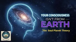 Your Consciousness Isn't from Earth: The Soul Planet Theory! #astrology #soul