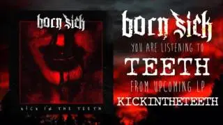 Born Sick//Teeth