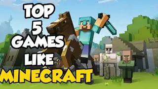 TOP 5 GAMES LIKE MINECRAFT ll BEST CRAFTING GAMES