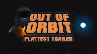 Out Of Orbit Steam Playtest Trailer
