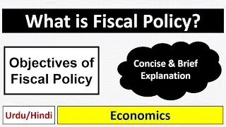 What is Fiscal Policy? Importance, Objectives & Functions of Fiscal Policy