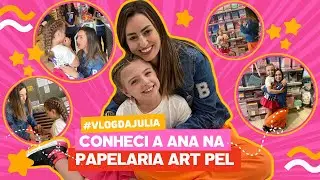 #VLOGDAJULIA | REALIZA&Ccedil;&Atilde;O DE UM SONHO! CONHECI A ANA DARYMA NA PAPELARIA ART PEL