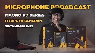 Review Maono PD Series, Microphone Live streaming Broadcast PD100, PD200X & PD400X Terbaik !