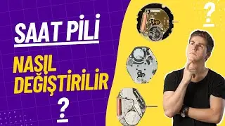 Kol Saati Pili Nasıl Değiştirilir? Saat Pili Değiştirirken Nelere Dikkat Edilmeli? SR LR Pil Nedir?