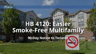 HB 4120: Multifamily Smoke-Free Flexibility - 90-Day Notice to Existing Tenants
