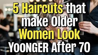 5 Haircuts that make Older Women LOOK YOUNGER after 70 | Wise advice
