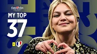 Eurovision 2025: My Top 37 (New: 🇫🇷) All Songs