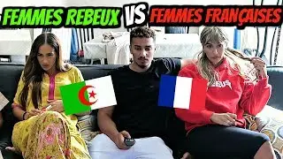 FEMMES REBEUX VS FEMMES FRANÇAISES