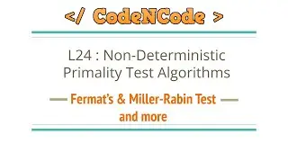 L24 : Non-Deterministic Primality Test algorithms | Number Theory | CodeNCode