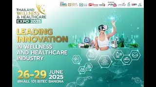 Thailand Wellness & Healthcare Expo 2025