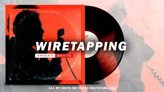 [FREE] Future Type Beat | TrixxyBeats -  WIRETAPPING | Trap Type Beat 2019