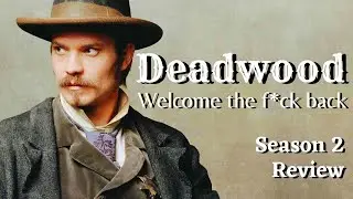 Deadwood | Season 2 Review | Superior Sequel Season