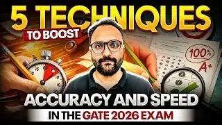 How to Increase Accuracy and Speed in GATE 2026 | 5 Smart Techniques