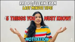 RRB PO/Clerk Last Week Strategy | Revision Tips | Exam Day Do&rsquo;s & Don&rsquo;ts | Score Boosting Tricks