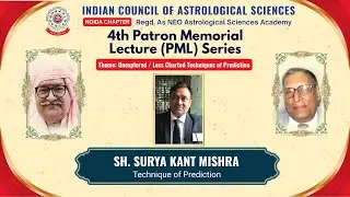 4th Patron Memorial Lecture 2023 | Lecture by Sh. Surya Kant Mishra, ICAS | Techniques of Prediction