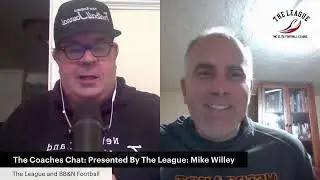 The Coaches Chat Special: Mike Willey, The League