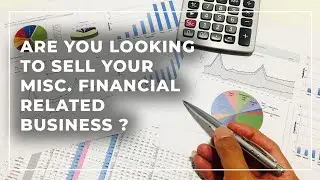 How to sell Misc. Financial Related Business? [ Commercial ]