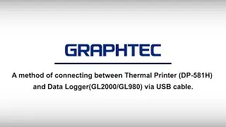 [DP-581H/GL2000/GL980] Connecting between Thermal Printer and Data Logger via USB cable