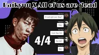 Haikyuu texts: Haikyuu X All of us are dead || 4/4