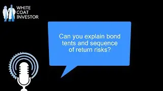 Can you explain Bond Tents and Sequence of Returns Risk? YQA 205-1