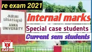 anna university||reexam||internal marks||special case||current semester