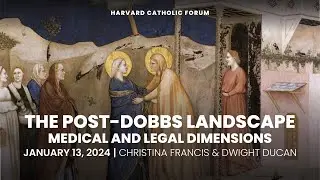 The Post-Dobbs Landscape: Medical and Legal Dimensions