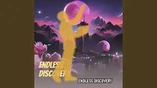 Endless Discovery