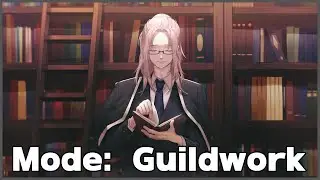 Regular Content Clearing Kind of Day | Mode: Guildworks