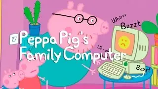 Peppa Pig Story - Peppa Pig's Family Computer